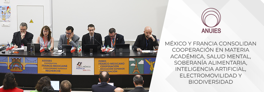 MÉXICO Y FRANCIA CONSOLIDAN COOPERACIÓN EN MATERIA ACADÉMICA